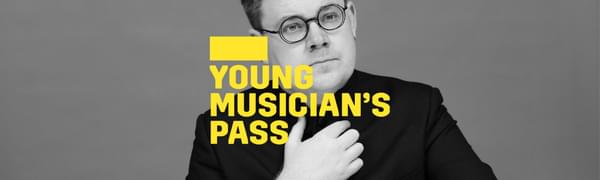 A yellow logo reading Young Musician's Pass overlays a man with round glasses with both hands held in front of his chest